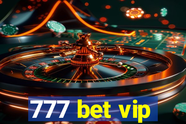 777 bet vip